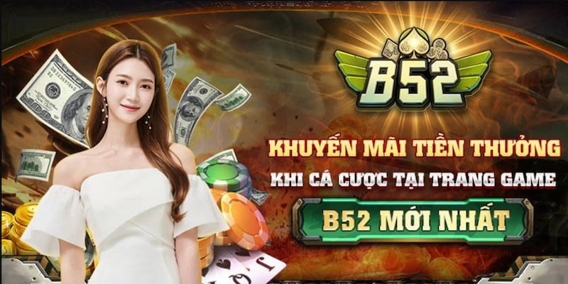 khuyến mãi B52club Cách nhận và sử dụng khuyến mãi B52club hiệu quả nhấ